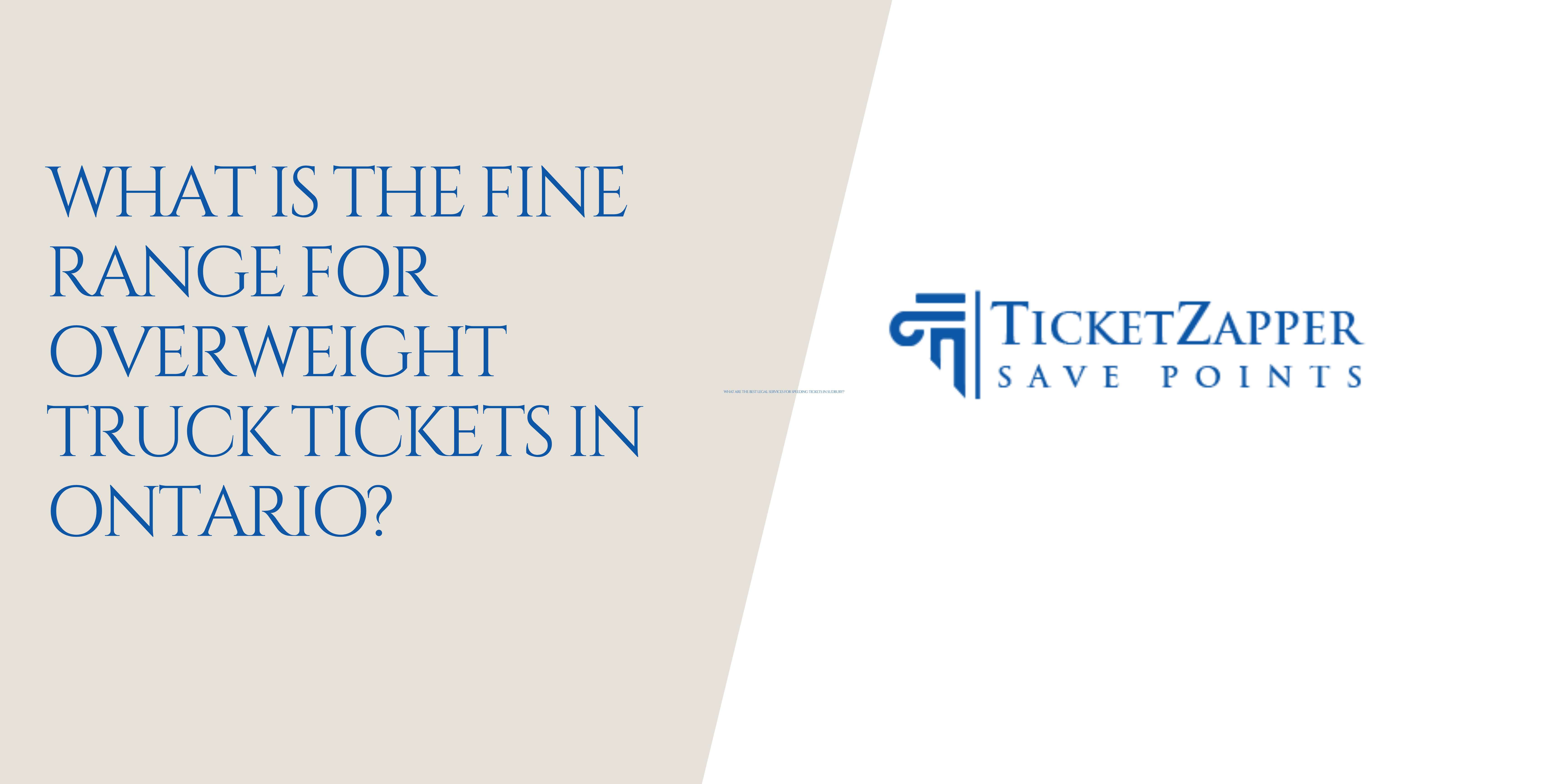 What is the Fine Range for Overweight Truck Tickets in Ontario?